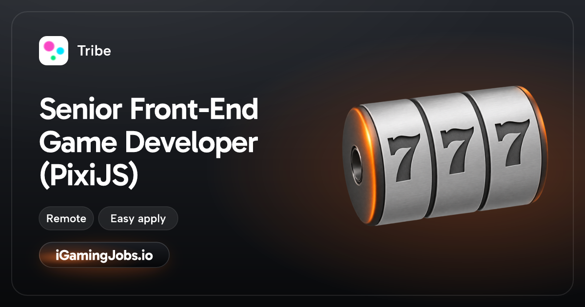 Senior Front-End Game Developer (PixiJS) at Tribe | igamingjobs